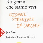 Ringrazio che siamo vivi